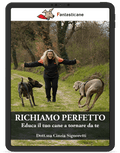 Il Richiamo Perfetto - Educa il tuo cane a tornare da te